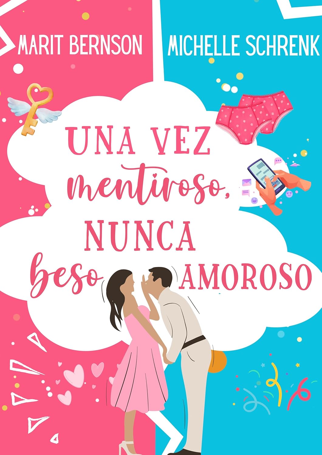 Una vez mentiroso, nunca beso amoroso (Spanish Edition)