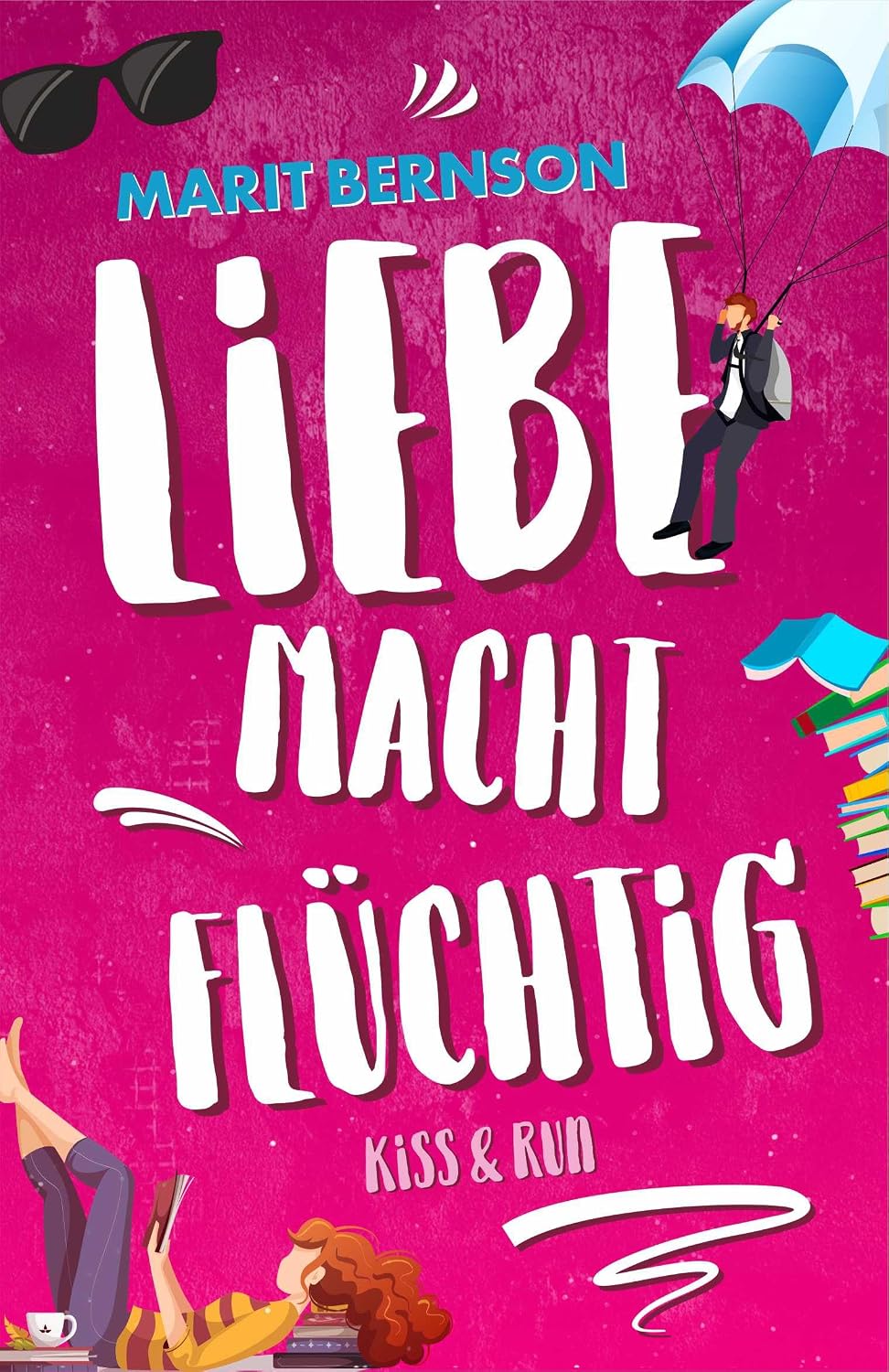 Kiss and Run – Liebe macht flüchtig